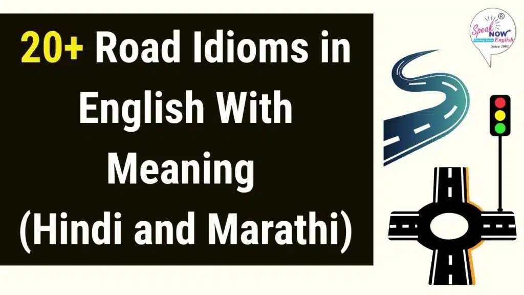 20+ Road Idioms in English With Meaning (Hindi and Marathi)