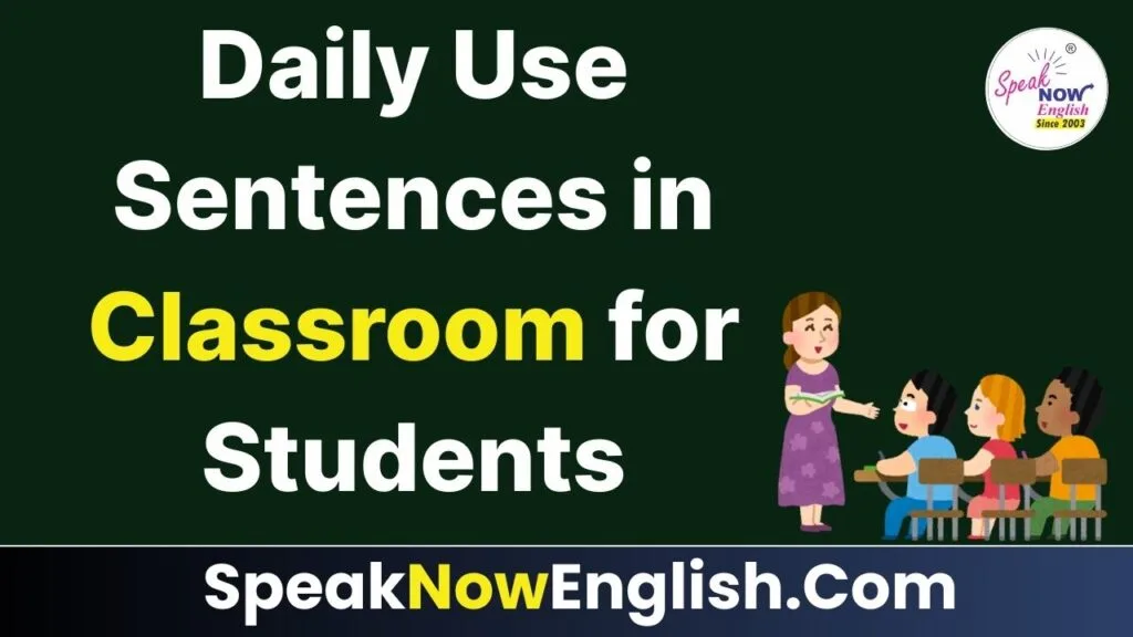 Daily Use Sentences in Classroom for Students