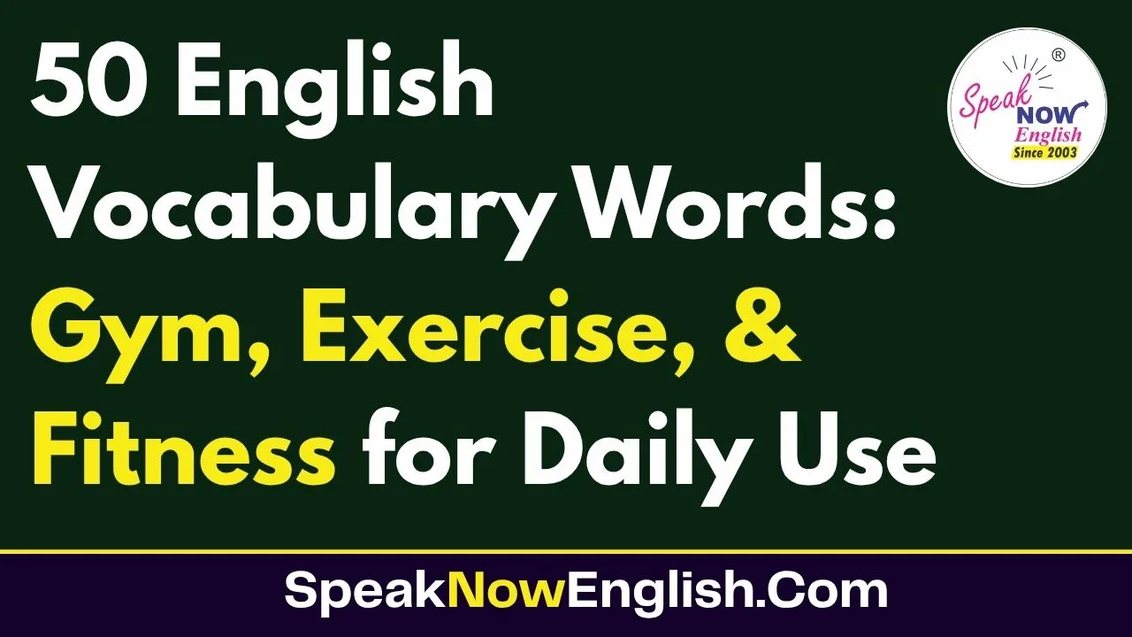 50 English Vocabulary Words: Gym, Exercise, & Fitness for Daily Use