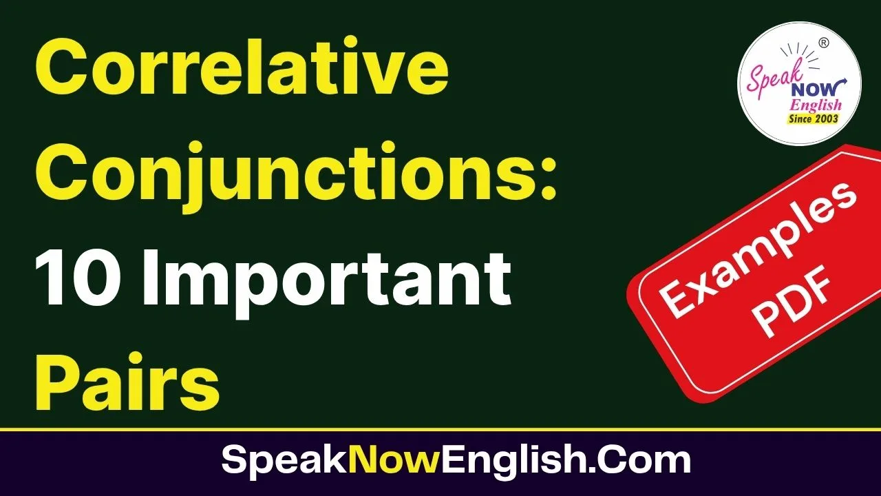 Correlative Conjunctions: 10 Important Pairs with Examples