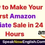 How to Make Your First Amazon Affiliate Sale in 24 Hours